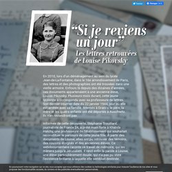 Si je reviens un jour : les lettres retrouvées de Louise Pikovsky