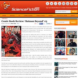 Comic Book Review: ‘Batman Beyond’ #5 - Science Fiction, Sci-Fi and Fantasy