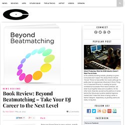 Book Review: Beyond Beatmatching – Take Your DJ Career to the Next Level