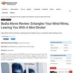 Badla Movie Review: Entangles Your Mind-Wires, Leaving You With A Mini-Stroke!