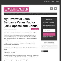 My Review of Venus Factor - Does it Work? 2015 Update and Discount!