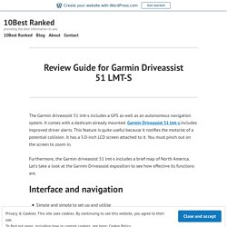 Review Guide for Garmin Driveassist 51 LMT-S – 10Best Ranked