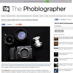 Ricoh GXR with A12 Leica M Mount Module at The Phoblographer