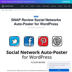 SNAP Review Social Networks Auto-Poster for WordPress