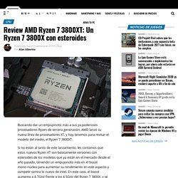 Review AMD Ryzen 7 3800XT: Un Ryzen 7 3800X con esteroides