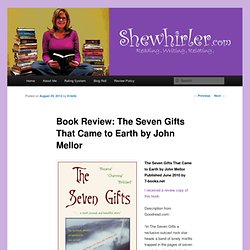 The Seven Gifts That Came to Earth by John Mellor