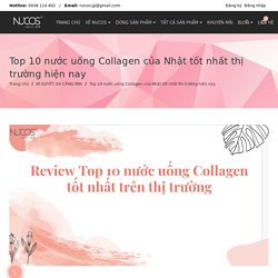 Review Top 10 nước uống Collagen tốt nhất hiện nay Nucos Nhật Bản