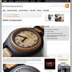 REVIEW: Tense Wooden Watch