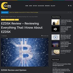 EZDSK Review - Reviewing Everything That I Know About EZDSK - CoinsWave