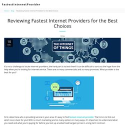 Reviewing Fastest Internet Providers for the Best Choices - FastestInternetProvider