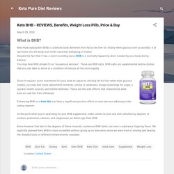 Keto BHB - REVIEWS, Benefits, Weight Loss Pills, Price & Buy