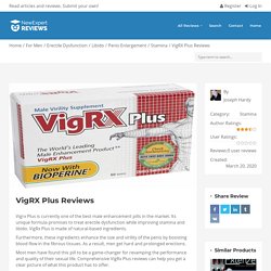 VigRX Plus Reviews - Side Effects, Ingredients and Discounts