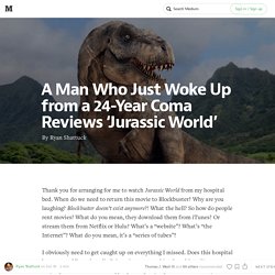 A Man Who Just Woke Up from a 24-Year Coma Reviews ‘Jurassic World’