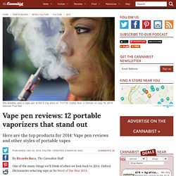 Vape pen reviews: 12 portable vaporizers that stand out