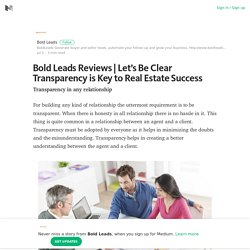 Let’s Be Clear Transparency is Key to Real Estate Success
