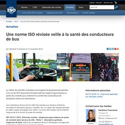 Une norme ISO révisée veille à la santé des conducteurs de bus (2012-11-13)