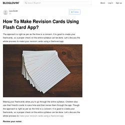How To Make Revision Cards Using Flash Card App?