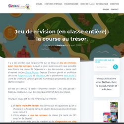 Jeu de révision (en classe entière) : la course au trésor.