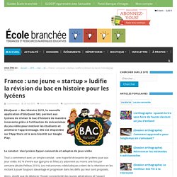 France : une jeune « startup » ludifie la révision du bac en histoire pour les lycéens
