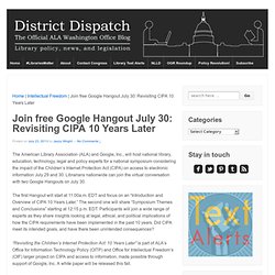 Join free Google Hangout July 30: Revisiting CIPA 10 Years Later