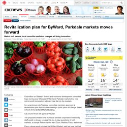 Revitalization plan for ByWard, Parkdale markets moves forward - Ottawa