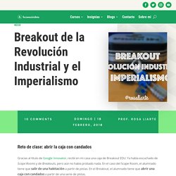 Breakout de la Revolución Industrial y el Imperialismo – Lecciones de Historia