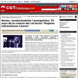 Dones, revolucionàries i anarquistes: 75 anys de la creació del col·lectiu "Mujeres Libres/Dones Lliures" - CGTCatalunya.cat