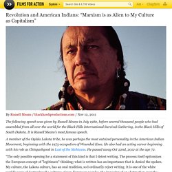 Revolution and American Indians: “Marxism is as Alien to My Culture as Capitalism”