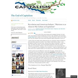 Revolution and American Indians: “Marxism is as Alien to My Culture as Capitalism” « The End of Capitalism