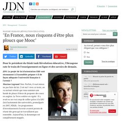 Maxime Legrand (Révolution éducative) : "En France, nous risquons d'être plus ploucs que Mooc"
