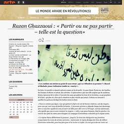 Razan Ghazzaoui : « Partir ou ne pas partir – telle est la question»