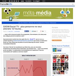 SXSW/Social TV : plus personne ne veut attendre 12 heures…