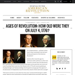Ages of Revolution: How Old Were They on July 4, 1776? - Journal of the American Revolution