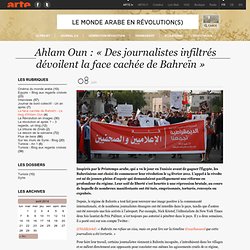 Ahlam Oun : « Des journalistes infiltrés dévoilent la face cachée de Bahreïn »