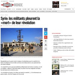 2014 Syrie: les militants pleurent la «mort» de leur révolution