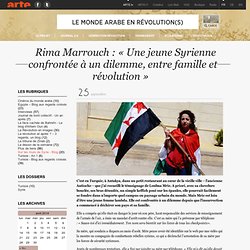 Rima Marrouch : « Une jeune Syrienne confrontée à un dilemme, entre famille et révolution »