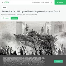 Révolution de 1848 : quand Louis-Napoléon incarnait l’espoir