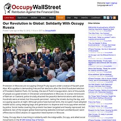 Our Revolution is Global: Solidarity With Occupy Russia