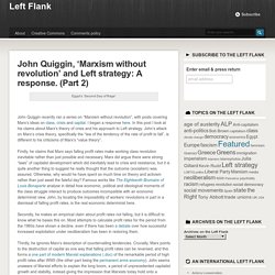 response to Quiggin, ‘Marxism without revolution’ part 2