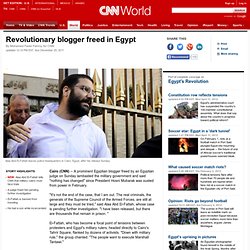 Revolutionary blogger freed in Egypt