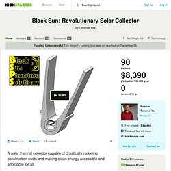Black Sun: Revolutionary Solar Collector by Terrance Yee