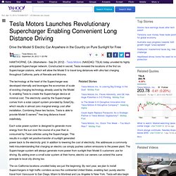 Tesla Motors Launches Revolutionary Supercharger Enabling Convenient Long Distance Driving
