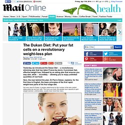 The Dukan Diet: Put your fat cells on a revolutionary weight-loss plan