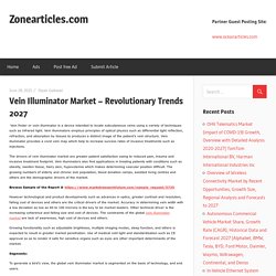 Vein Illuminator Market – Revolutionary Trends 2027 – Zonearticles.com