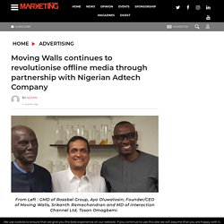 Moving Walls continues to revolutionise offline media through partnership with Nigerian Adtech Company