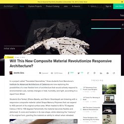 Will This New Composite Material Revolutionize Responsive Architecture?
