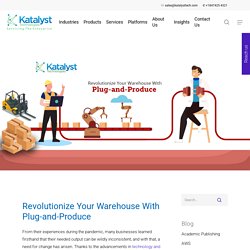 Revolutionize Your Warehouse With Plug-and-Produce