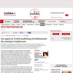 Les paper.li, l'outil markéting révolutionnaire des marques employeurs