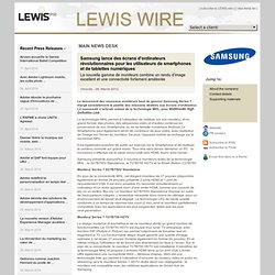 LEWIS Wire - Samsung lance des écrans d'ordinateurs révolutionnaires pour les utilisateurs de smartphones et de tablettes numériques