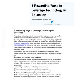 3 Rewarding Ways to Leverage Technology in Education﻿